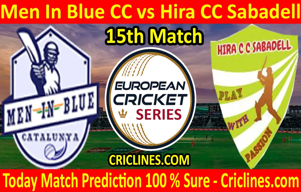 Today Match Prediction-Men In Blue CC vs Hira CC Sabadell-ECS T10 Barcelona Series-15th Match-Who Will Win