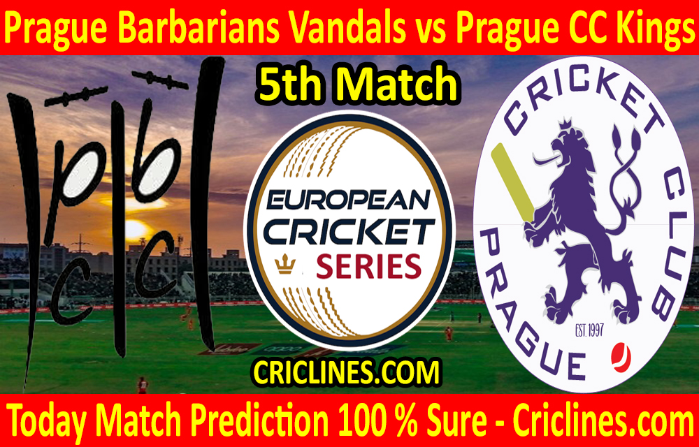 Today Match Prediction-Prague Barbarians Vandals vs Prague CC Kings-ECS T10 Prague Series-5th Match-Who Will Win