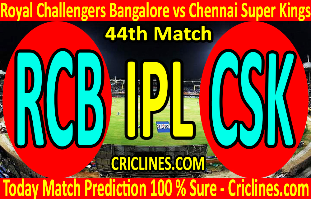 Today Match Prediction-Royal Challengers Bangalore vs Chennai Super Kings-IPL T20 2020-44th Match-Who Will Win