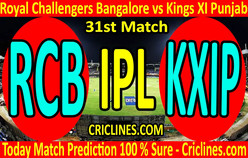 Today Match Prediction-Royal Challengers Bangalore vs Kings XI Punjab-IPL T20 2020-31st Match-Who Will Win