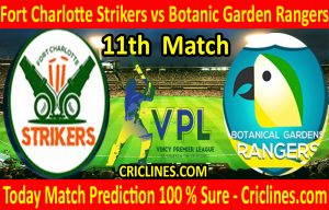 Today Match Prediction-Fort Charlotte Strikers vs Botanic Garden Rangers-VPL T10 2020-11th Match-Who Will Win