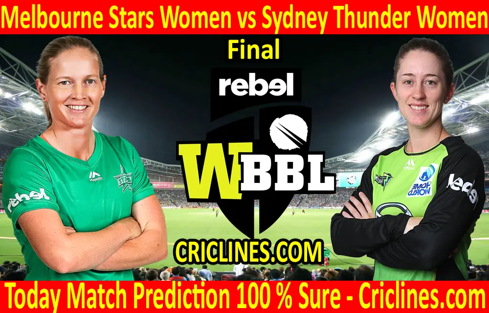 Today Match Prediction-Melbourne Stars Women vs Sydney Thunder Women-WBBL T20 2020-Final-Who Will Win