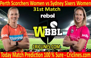 Today Match Prediction-Perth Scorchers Women vs Sydney Sixers Women-WBBL T20 2020-31st Match-Who Will Win
