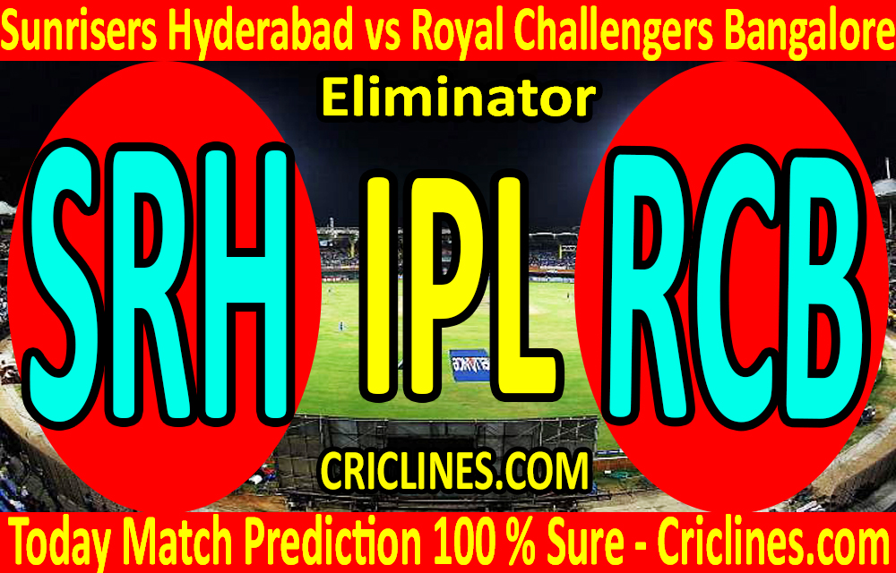 Today Match Prediction-Sunrisers Hyderabad vs Royal Challengers Bangalore-IPL T20 2020-Eliminator-Who Will Win
