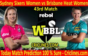 Today Match Prediction-Sydney Sixers Women vs Brisbane Heat Women-WBBL T20 2020-43rd Match-Who Will Win