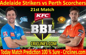 Today Match Prediction-Adelaide Strikers vs Perth Scorchers-BBL T20 2020-21-21st Match-Who Will Win