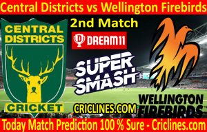 Today Match Prediction-Central Districts vs Wellington Firebirds-Super Smash T20 2020-21-2nd Match-Who Will Win