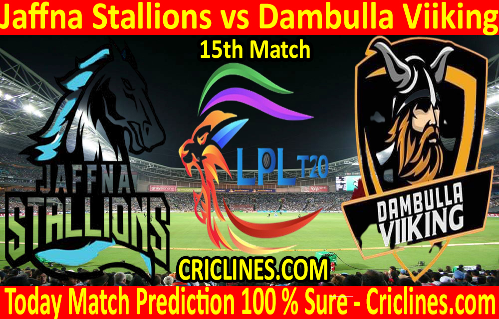 Today Match Prediction-Jaffna Stallions vs Dambulla Viiking-LPL T20 2020-15th Match-Who Will Win