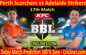 Today Match Prediction-Perth Scorchers vs Adelaide Strikers-BBL T20 2020-21-17th Match-Who Will Win