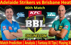 Today Match Prediction-Adelaide Strikers vs Brisbane Heat-BBL T20 2020-21-46th Match-Who Will Win