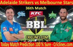 Today Match Prediction-Adelaide Strikers vs Melbourne Stars-BBL T20 2020-21-36th Match-Who Will Win