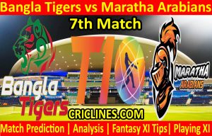 Today Match Prediction-Bangla Tigers vs Maratha Arabians-T10 League-7th Match-Who Will Win