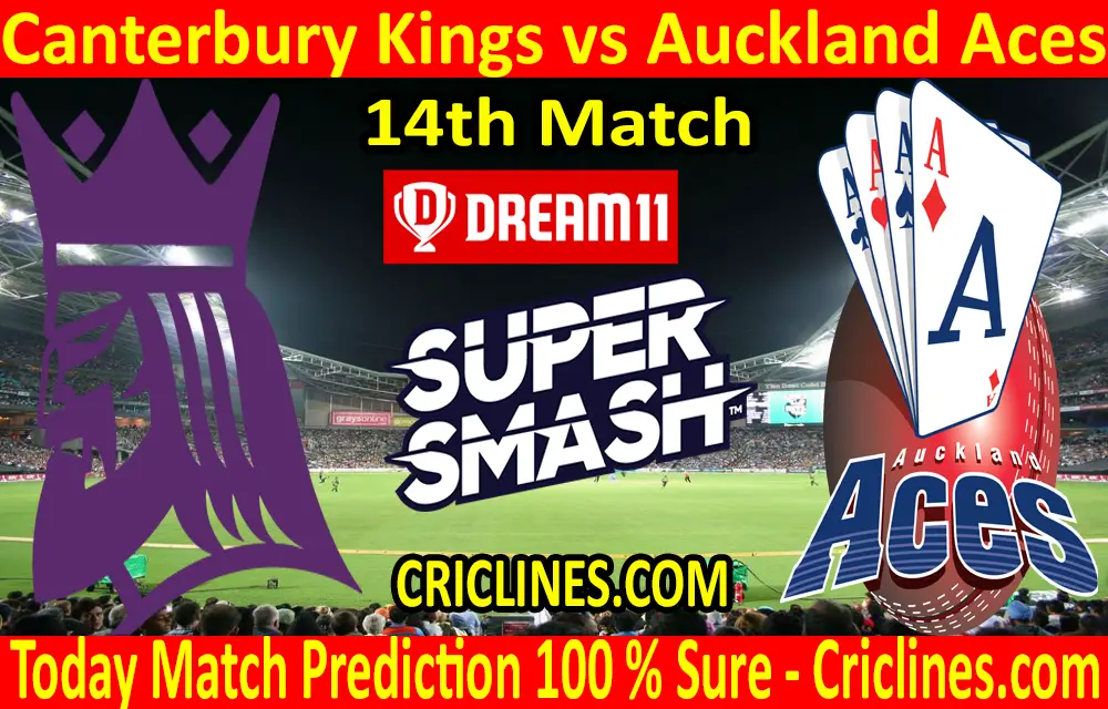 Today Match Prediction-Canterbury Kings vs Auckland Aces-Super Smash T20 2020-21-14th Match-Who Will Win