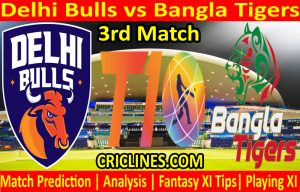 Today Match Prediction-Delhi Bulls vs Bangla Tigers-T10 League-3rd Match-Who Will Win