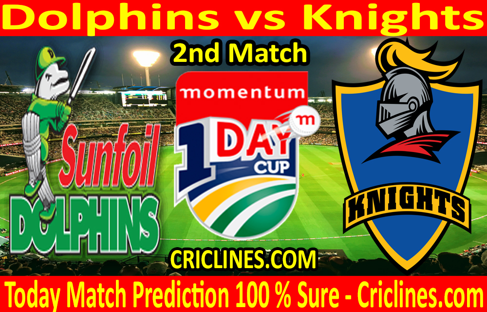 Today Match Prediction-Dolphins vs Knights-Momentum One Day Cup 2021-2nd Match-Who Will Win