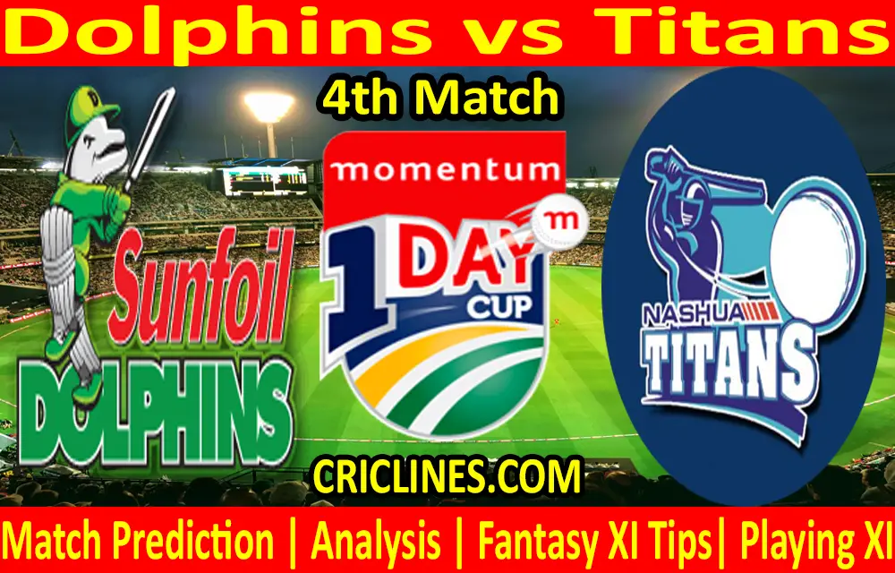 Today Match Prediction-Dolphins vs Titans-Momentum One Day Cup 2021-4th Match-Who Will Win