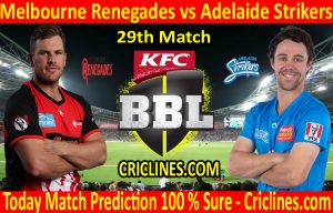 Today Match Prediction-Melbourne Renegades vs Adelaide Strikers-BBL T20 2020-21-29th Match-Who Will Win