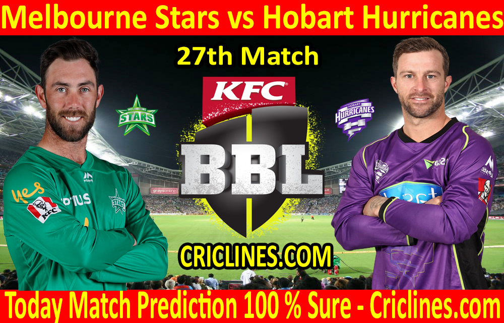 Today Match Prediction-Melbourne Stars vs Hobart Hurricanes-BBL T20 2020-21-27th Match-Who Will Win