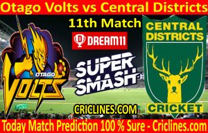 Today Match Prediction-Otago Volts vs Central Districts-Super Smash T20 2020-21-11th Match-Who Will Win