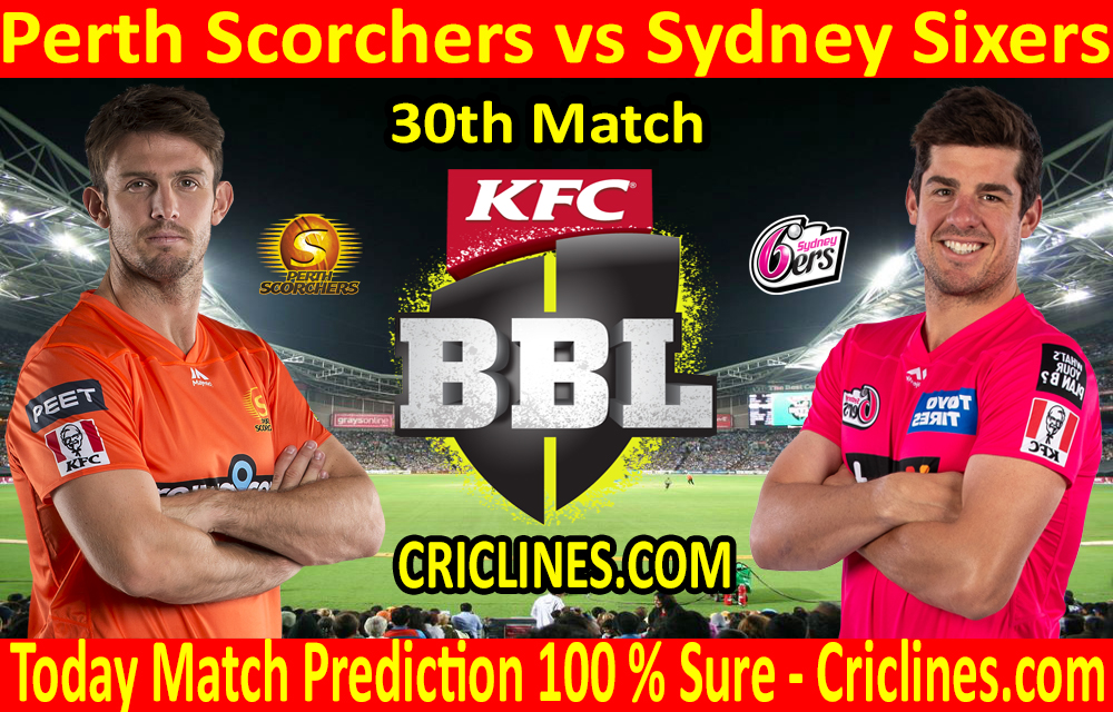 Today Match Prediction-Perth Scorchers vs Sydney Sixers-BBL T20 2020-21-30th Match-Who Will Win