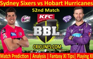 Today Match Prediction-Sydney Sixers vs Hobart Hurricanes-BBL T20 2020-21-52nd Match-Who Will Win