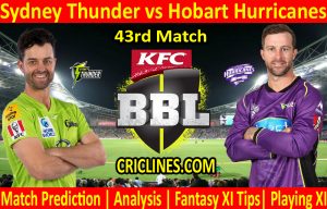 Today Match Prediction-Sydney Thunder vs Hobart Hurricanes-BBL T20 2020-21-43rd Match-Who Will Win