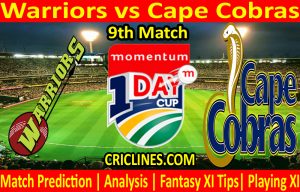 Today Match Prediction-Warriors vs Cape Cobras-Momentum One Day Cup 2021-9th Match-Who Will Win