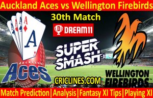 Today Match Prediction-Auckland Aces vs Wellington Firebirds-Super Smash T20 2020-21-30th Match-Who Will Win
