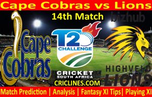 Today Match Prediction-Cape Cobras vs Lions-CSA T20 Challenge 2021-14th Match-Who Will Win