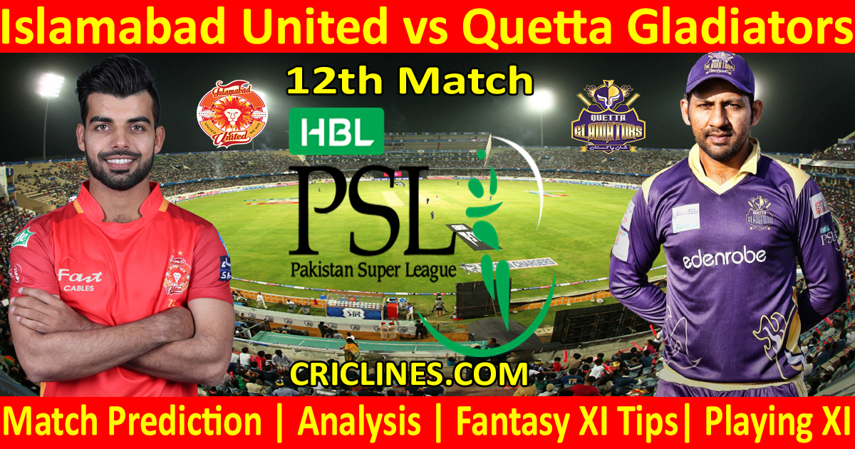 Today Match Prediction-Islamabad United vs Quetta Gladiators-PSL T20 2021-12th Match-Who Will Win