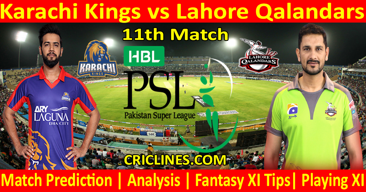 Today Match Prediction-Karachi Kings vs Lahore Qalandars-PSL T20 2021-11th Match-Who Will Win