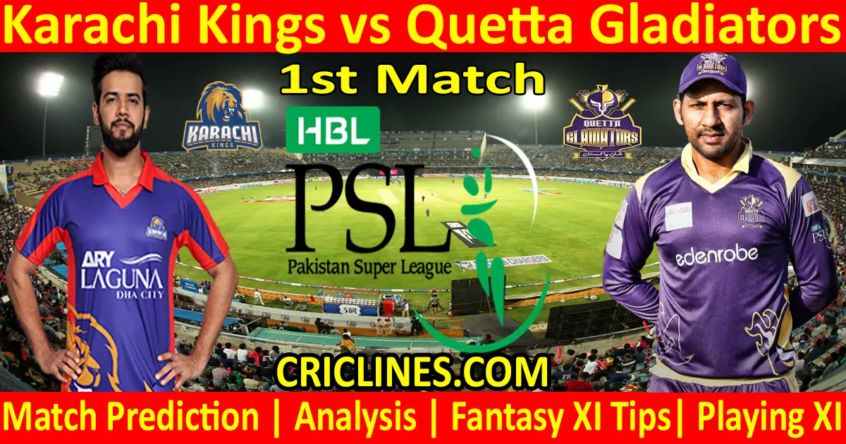 Today Match Prediction-Karachi Kings vs Quetta Gladiators-PSL T20 2021-1st Match-Who Will Win