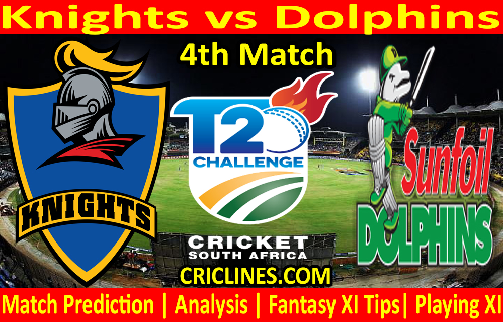 Today Match Prediction-Knights vs Dolphins-CSA T20 Challenge 2021-4th Match-Who Will Win