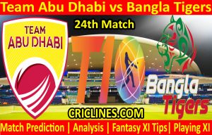 Today Match Prediction-Team Abu Dhabi vs Bangla Tigers-T10 League-24th Match-Who Will Win