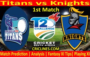 Today Match Prediction-Titans vs Knights-CSA T20 Challenge 2021-1st Match-Who Will Win