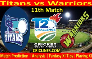 Today Match Prediction-Titans vs Warriors-CSA T20 Challenge 2021-11th Match-Who Will Win