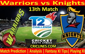 Today Match Prediction-Warriors vs Knights-CSA T20 Challenge 2021-13th Match-Who Will Win