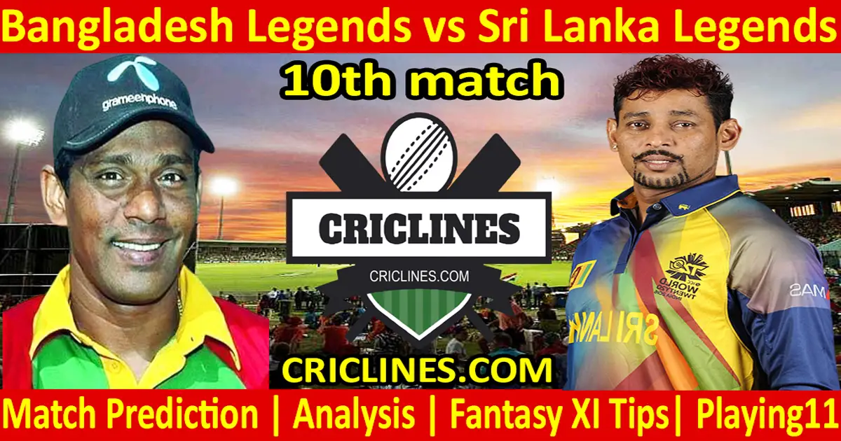 Today Match Prediction-Bangladesh Legends vs Sri Lanka Legends-10th T20-Who Will Win