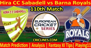 Today Match Prediction-Hira CC Sabadell vs Barna Royals-ECS T10 Barcelona Series-110th Match-Who Will Win