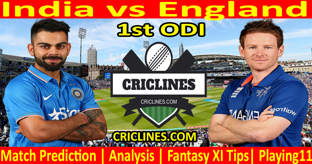 Today Match Prediction-India vs England-1st ODI-2021-Who Will Win