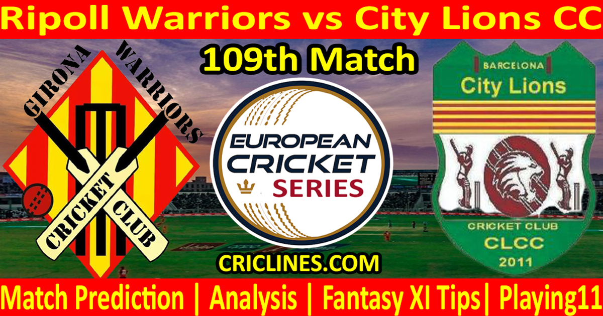 Today Match Prediction-Ripoll Warriors vs City Lions CC-ECS T10 Barcelona Series-109th Match-Who Will Win