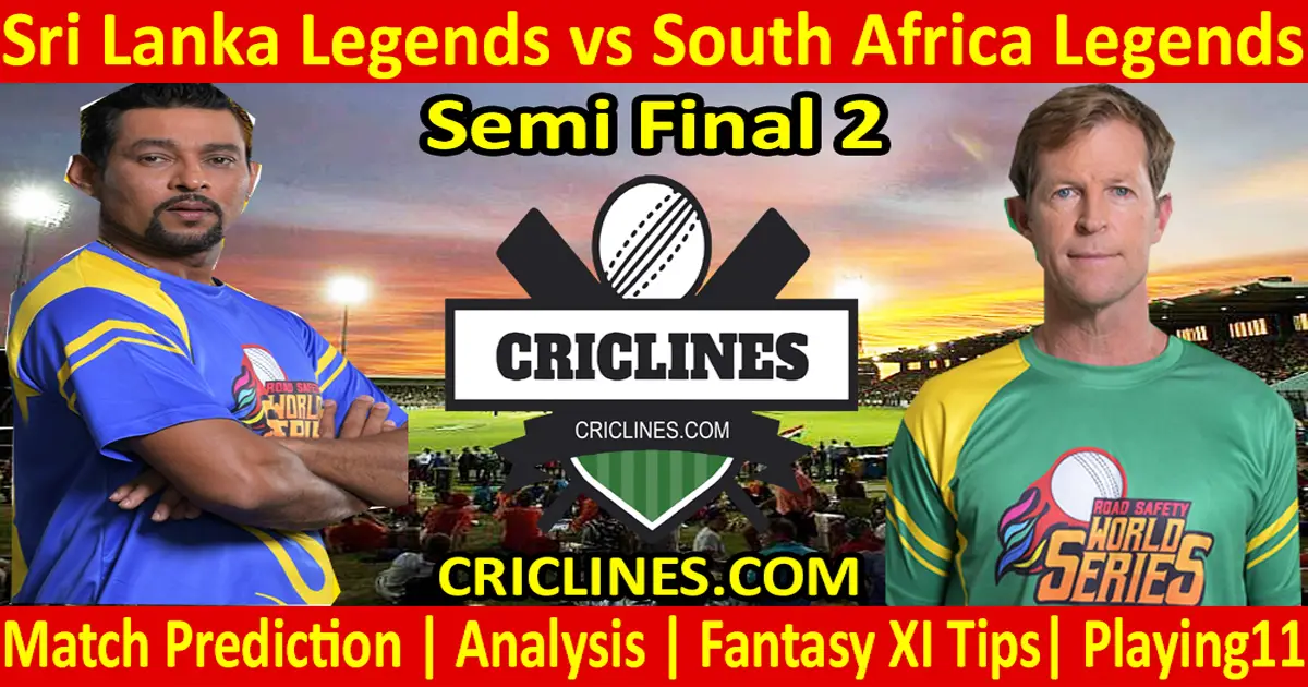 Today Match Prediction-Sri Lanka Legends vs South Africa Legends-Semi Final 2-Who Will Win