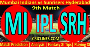 Today Match Prediction-Mumbai Indians vs Sunrisers Hyderabad-IPL T20 2021-9th Match-Who Will Win
