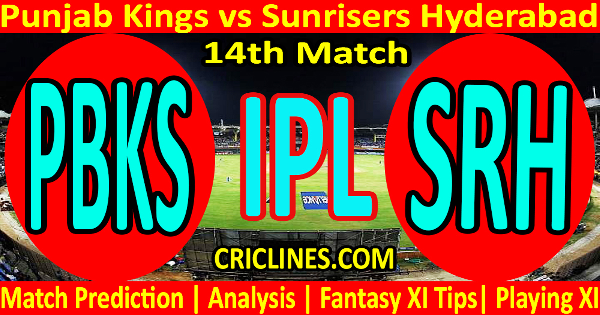 Today Match Prediction-Punjab Kings vs Sunrisers Hyderabad-IPL T20 2021-14th Match-Who Will Win