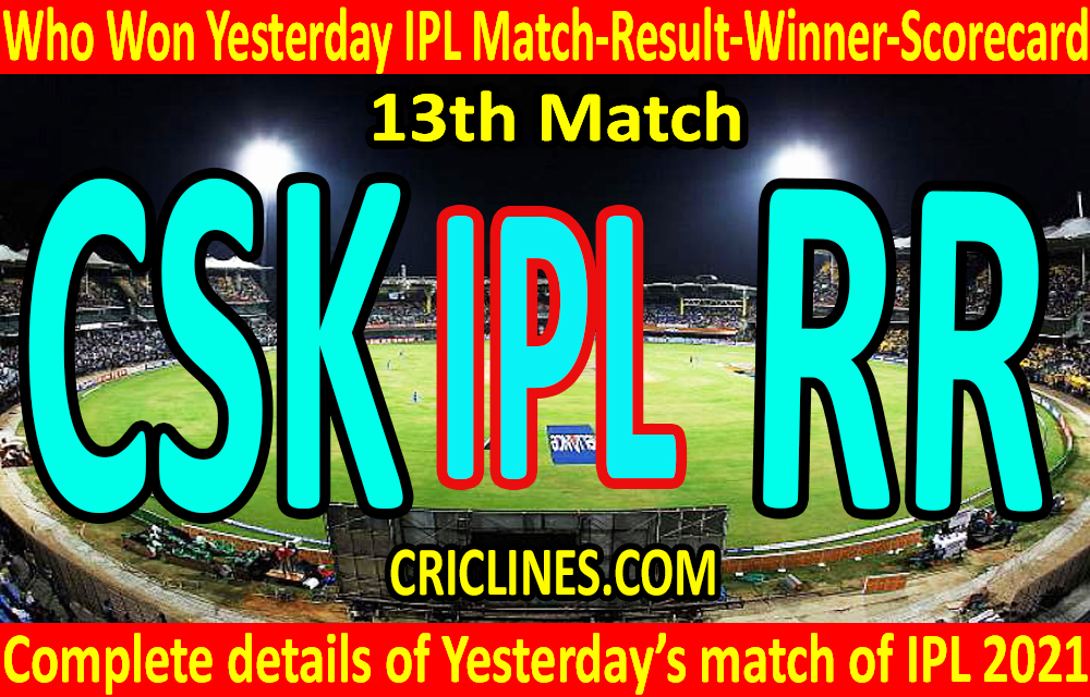 Who Won Yesterday IPL 12th Match-Chennai Super Kings vs Rajasthan Royals-Yesterday IPL Match Result-Winner-Scorecard