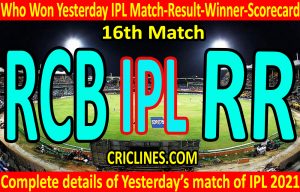 Who Won Yesterday IPL 16th Match-Royal Challengers Bangalore vs Rajasthan Royals-Yesterday IPL Match Result-Winner-Scorecard