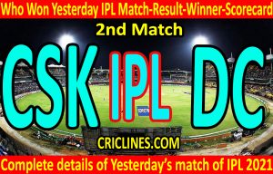 Who Won Yesterday IPL 2nd Match-CSK vs DC-Yesterday IPL Match Result-Winner-Scorecard