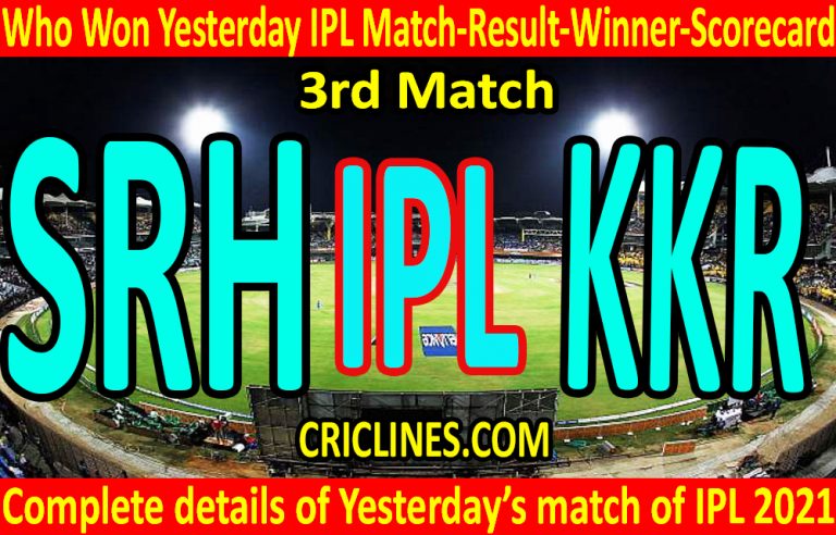 Who Won Yesterday IPL 3rd Match-SRH vs KKR-Yesterday IPL ...