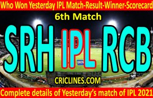 Who Won Yesterday IPL 6th Match-SRH vs RCB-Yesterday IPL Match Result-Winner-Scorecard