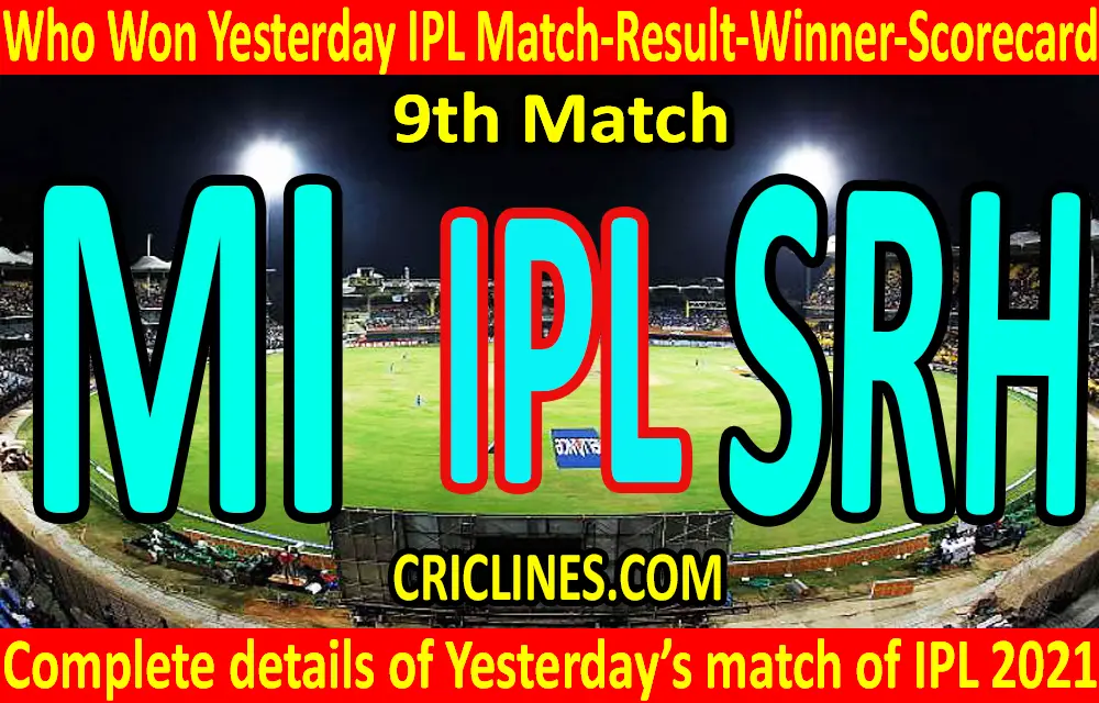 Who Won Yesterday IPL 9th Match-Mumbai Indians vs Sunrisers Hyderabad-Yesterday IPL Match Result-Winner-Scorecard